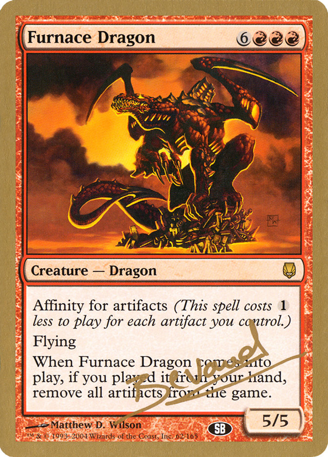 Furnace Dragon (Manuel Bevand) (SB) [World Championship Decks 2004] | GrognardGamesBatavia