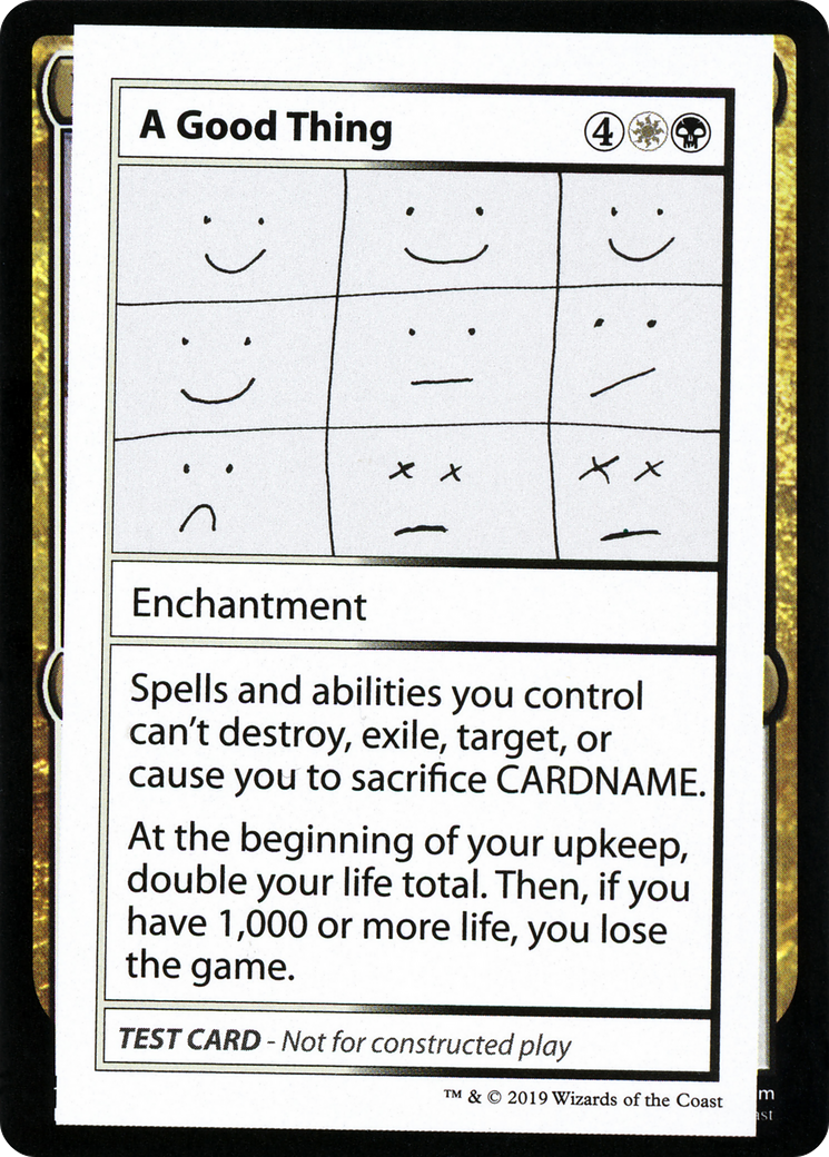 A Good Thing (2021 Edition) [Mystery Booster Playtest Cards] | GrognardGamesBatavia