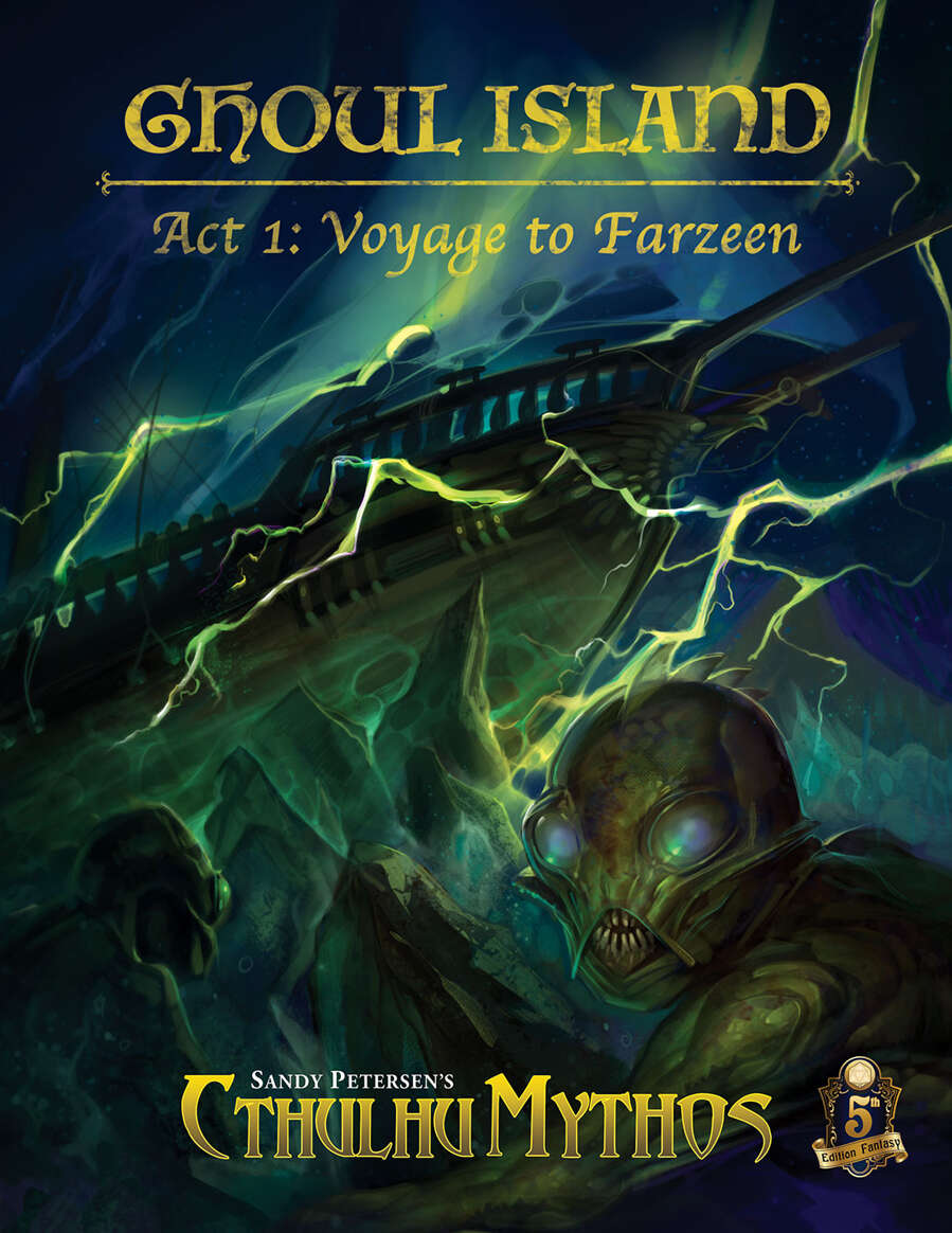 Ghoul Island - Act 1: Voyage to Farzeen (Cthulhu Mythos) | GrognardGamesBatavia