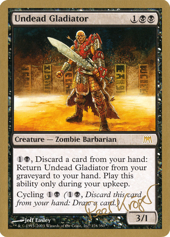 Undead Gladiator (Peer Kroger) [World Championship Decks 2003] | GrognardGamesBatavia