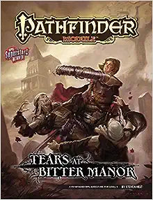 Pathfinder Module: Tears at Bitter Manor | GrognardGamesBatavia