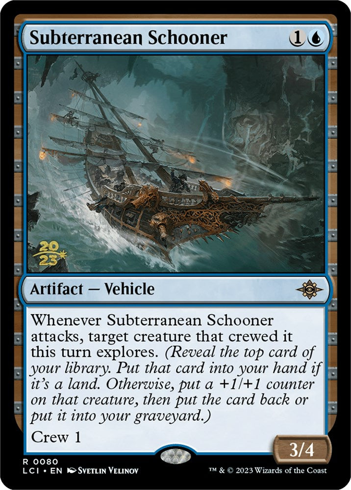 Subterranean Schooner [The Lost Caverns of Ixalan Prerelease Cards] | GrognardGamesBatavia