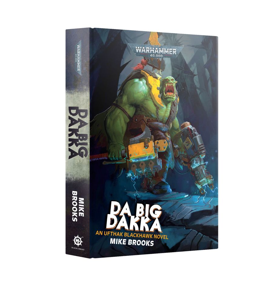 Da Big Dakka (Hardback) | GrognardGamesBatavia