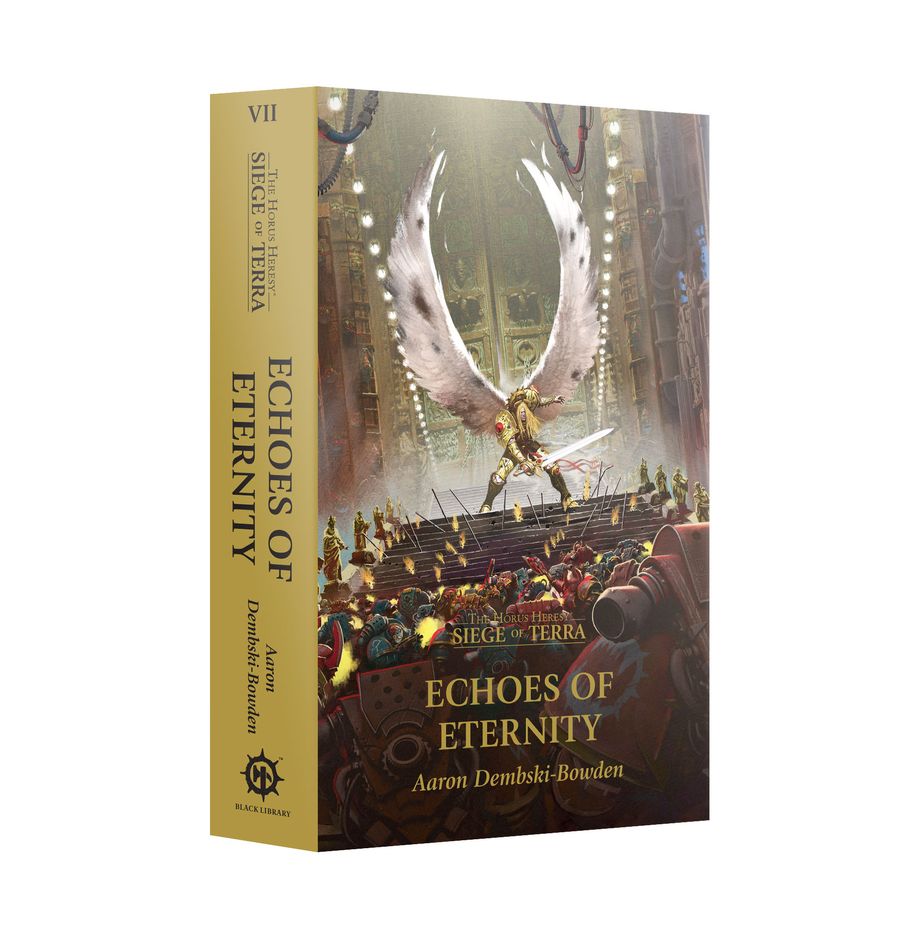 Black Library: ECHOES OF ETERNITY (PAPERBACK) THE HORUS HERESY: SIEGE OF TERRA BOOK 7 | GrognardGamesBatavia