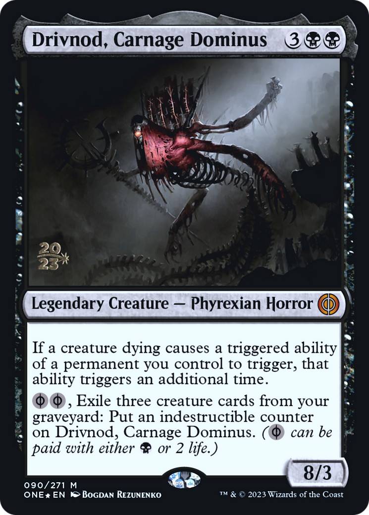 Drivnod, Carnage Dominus [Phyrexia: All Will Be One Prerelease Promos] | GrognardGamesBatavia