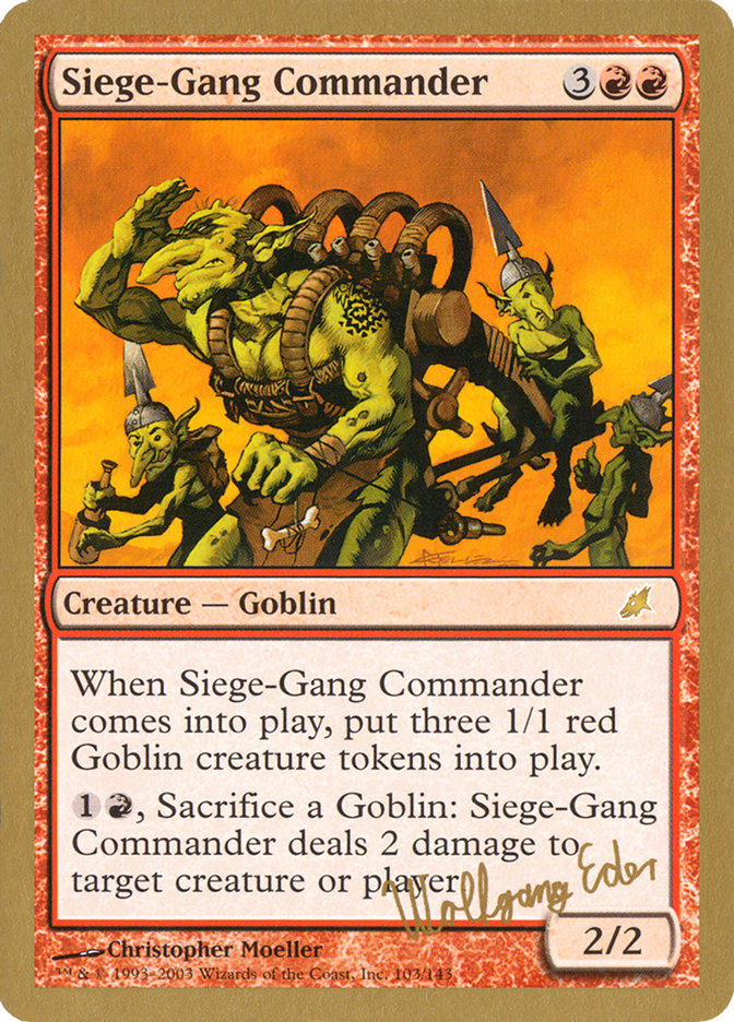 Siege-Gang Commander (Wolfgang Eder) [World Championship Decks 2003] | GrognardGamesBatavia