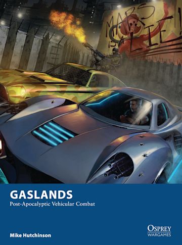 Osprey Games: Gaslands | GrognardGamesBatavia