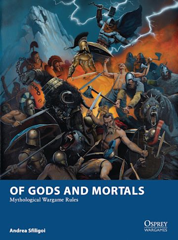 Osprey Wargames 5 - Of Gods and Mortals | GrognardGamesBatavia