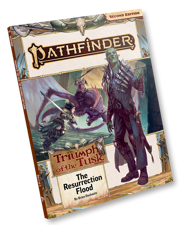 Pathfinder Adventure Path #207: The Resurrection Flood (Triumph of the Tusk 1 of 3) | GrognardGamesBatavia