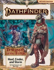 Pathfinder Adventure Path #208: Hoof, Cinder, and Storm (Triumph of the Tusk 2 of 3) | GrognardGamesBatavia