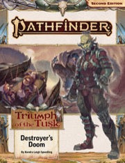 Pathfinder Adventure Path #209: Destroyer's Doom (Triumph of the Tusk 3 of 3) | GrognardGamesBatavia