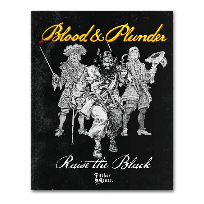 BLOOD & PLUNDER: Raise the Black Expansion (Hardcover) | GrognardGamesBatavia