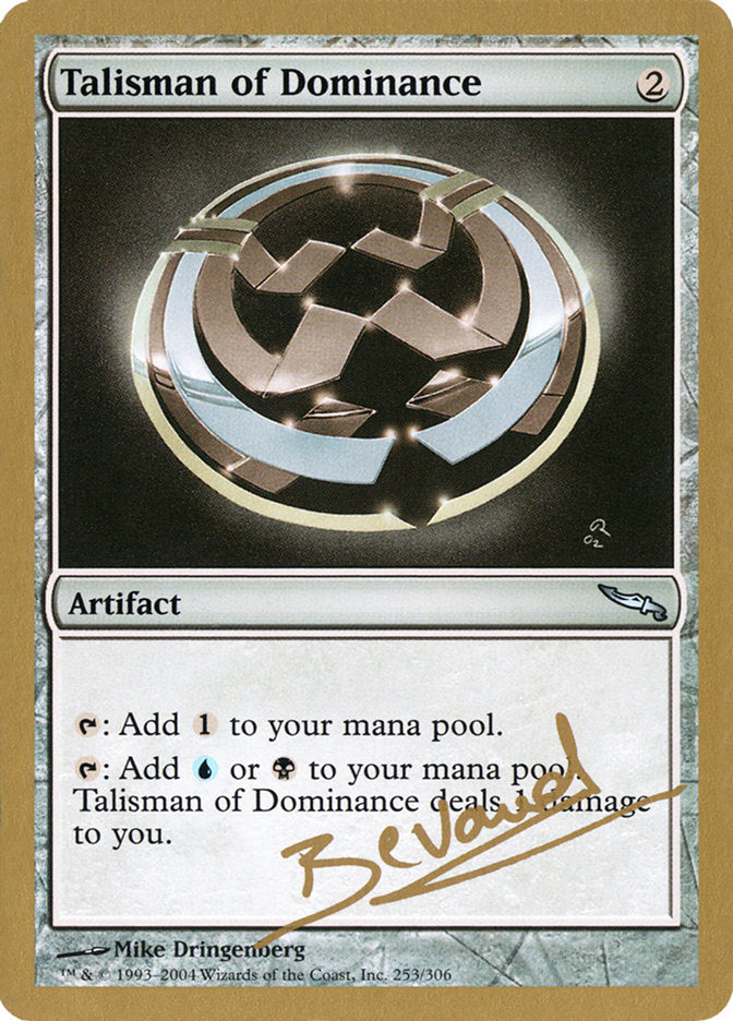 Talisman of Dominance (Manuel Bevand) [World Championship Decks 2004] | GrognardGamesBatavia