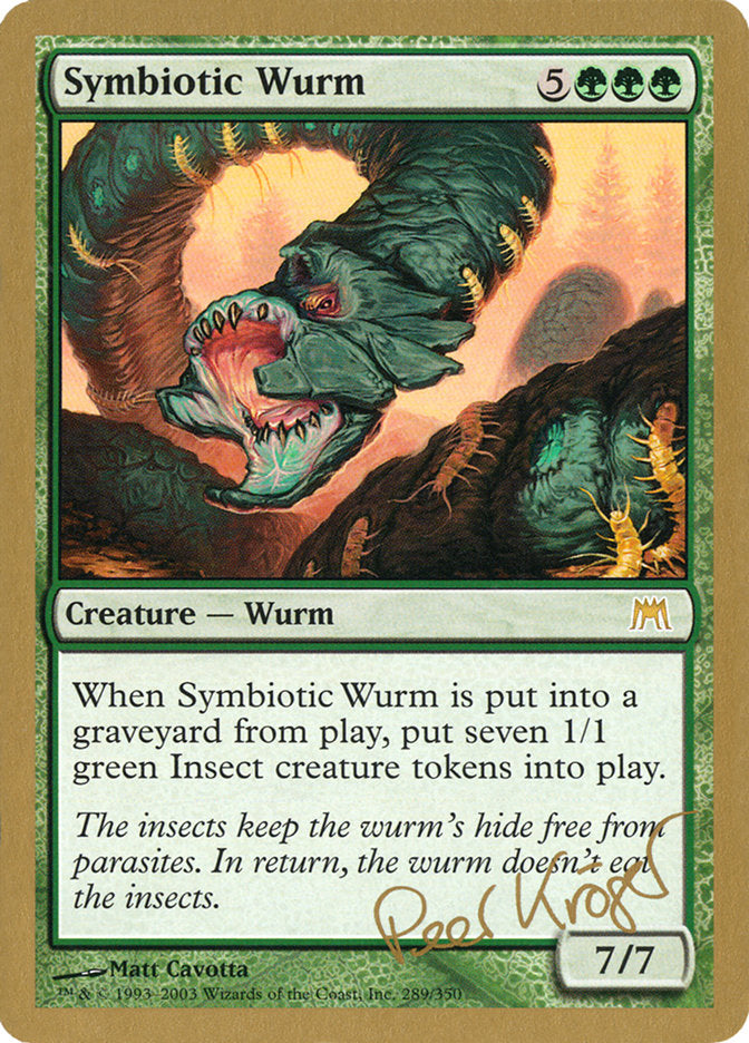 Symbiotic Wurm (Peer Kroger) [World Championship Decks 2003] | GrognardGamesBatavia