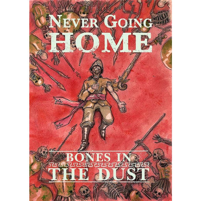 NEVER GOING HOME: BONES IN THE DUST | GrognardGamesBatavia
