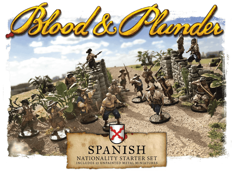 BLOOD & PLUNDER: Spanish Nationality Starter Set | GrognardGamesBatavia