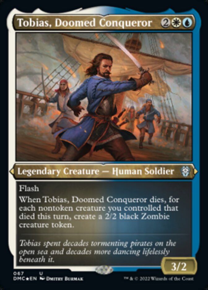Tobias, Doomed Conqueror (Foil Etched) [Dominaria United Commander] | GrognardGamesBatavia