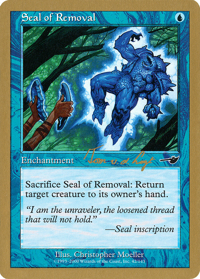 Seal of Removal (Tom van de Logt) [World Championship Decks 2000] | GrognardGamesBatavia