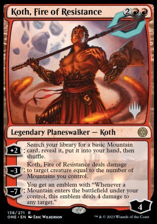 Koth, Fire of Resistance (Promo Pack) [Phyrexia: All Will Be One Promos] | GrognardGamesBatavia