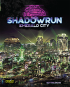 Shadowrun: Emerald City | GrognardGamesBatavia