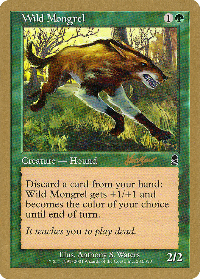 Wild Mongrel (Sim Han How) [World Championship Decks 2002] | GrognardGamesBatavia