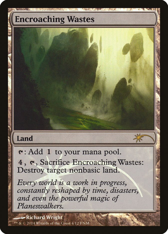 Encroaching Wastes [Friday Night Magic 2014] | GrognardGamesBatavia