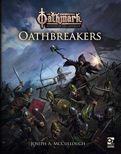 Oathmark: Oathbreakers | GrognardGamesBatavia