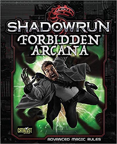Shadowrun: Forbidden Arcana | GrognardGamesBatavia