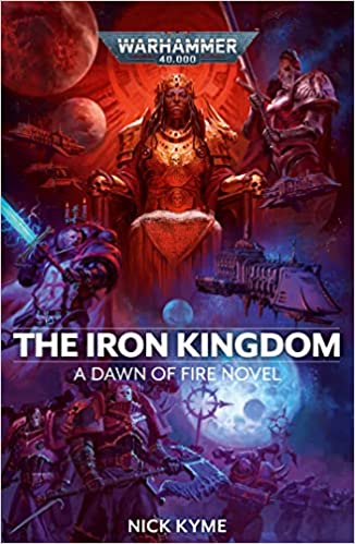 The Iron Kingdom (5) (Warhammer 40,000: Dawn of Fire) | GrognardGamesBatavia