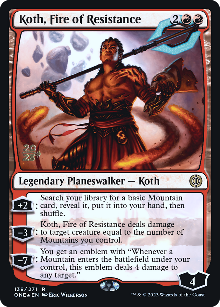 Koth, Fire of Resistance [Phyrexia: All Will Be One Prerelease Promos] | GrognardGamesBatavia