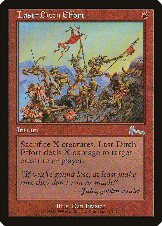 Last-Ditch Effort [Urza's Legacy] | GrognardGamesBatavia