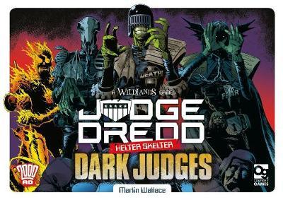 Judge Dredd Helter Skelter Dark Judges | GrognardGamesBatavia