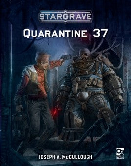 Stargrave: Quarantine 37 | GrognardGamesBatavia