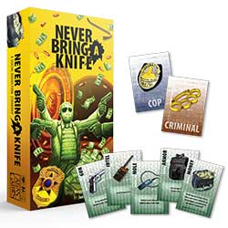 Never Bring a Knife | GrognardGamesBatavia