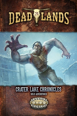 Deadlands: Crater Lake Chronicles Solo Adventures | GrognardGamesBatavia
