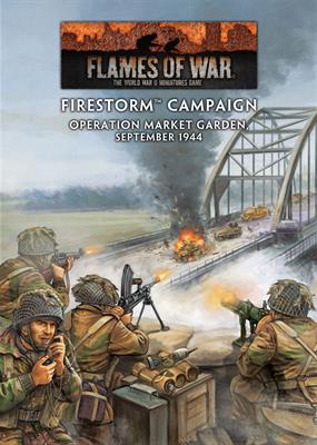 Flames of War: Firestorm Campaign: Operation Market Garden | GrognardGamesBatavia