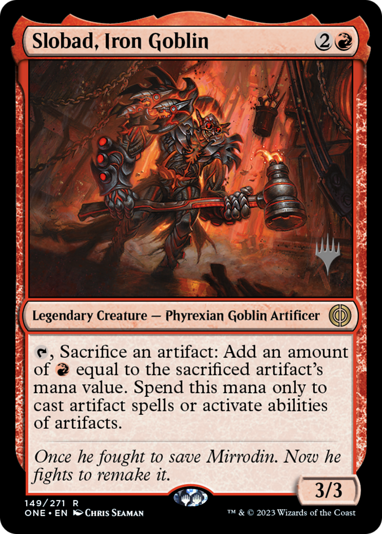 Slobad, Iron Goblin (Promo Pack) [Phyrexia: All Will Be One Promos] | GrognardGamesBatavia