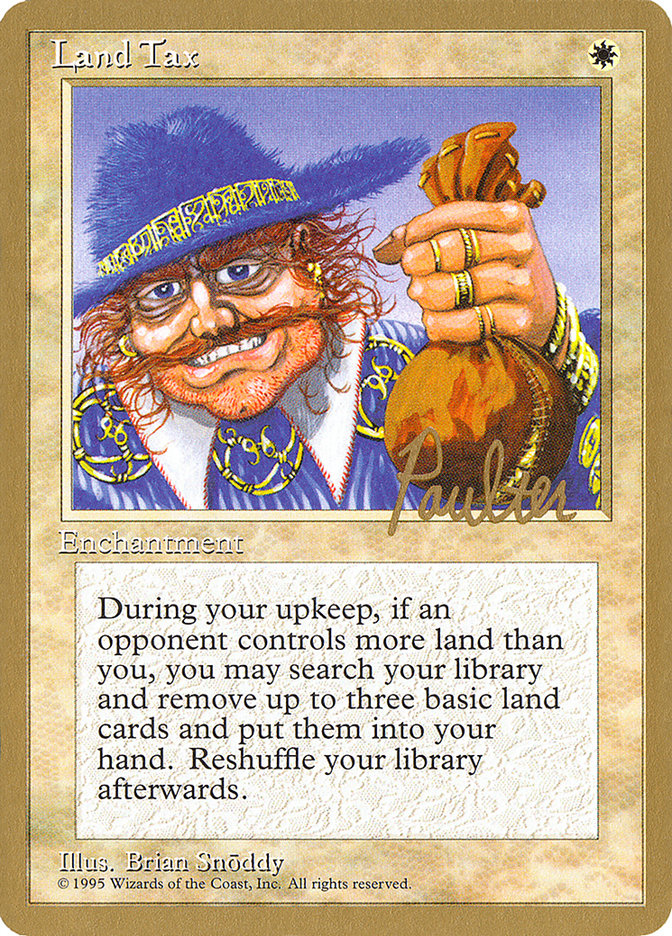 Land Tax (Preston Poulter) [Pro Tour Collector Set] | GrognardGamesBatavia