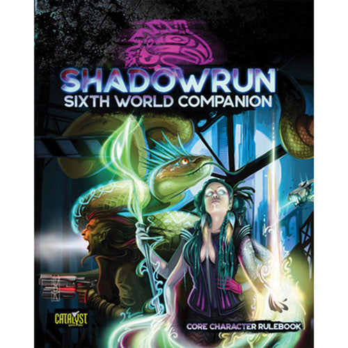 Shadowrun 6E RPG: Sixth World Companion | GrognardGamesBatavia