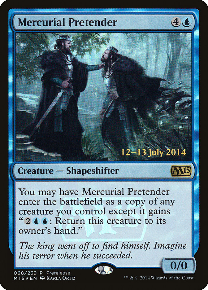 Mercurial Pretender [Magic 2015 Prerelease Promos] | GrognardGamesBatavia