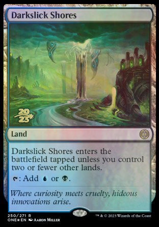 Darkslick Shores [Phyrexia: All Will Be One Prerelease Promos] | GrognardGamesBatavia