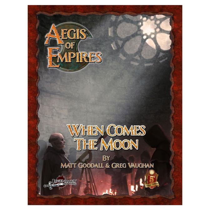 Aegis of Empires RPG: When Comes the Moon (5E) | GrognardGamesBatavia