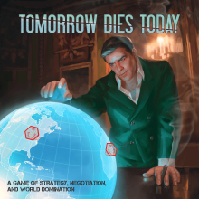 Tomorrow Dies Today | GrognardGamesBatavia