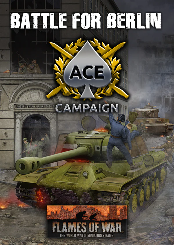 Flames of War: Battle for Berlin ACE campaign | GrognardGamesBatavia